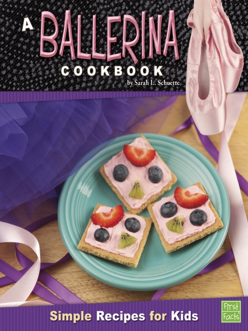 Title details for A Ballerina Cookbook by Sarah L. Schuette - Available